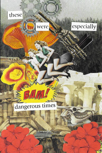 Dangerous Times - 2024, Analog Collage, 4" x 6"
